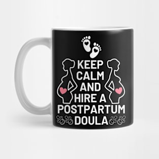 Keep Clam And Hire A Postpartum Doula Mug